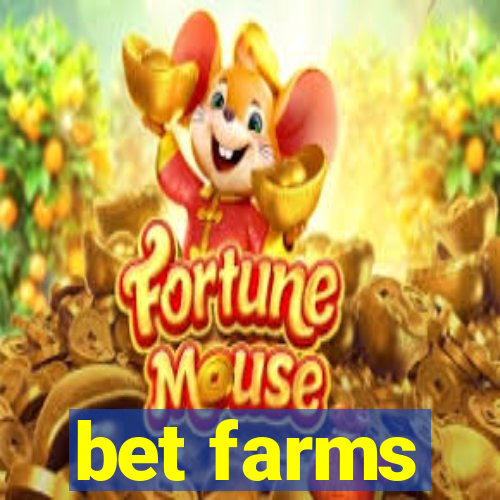 bet farms